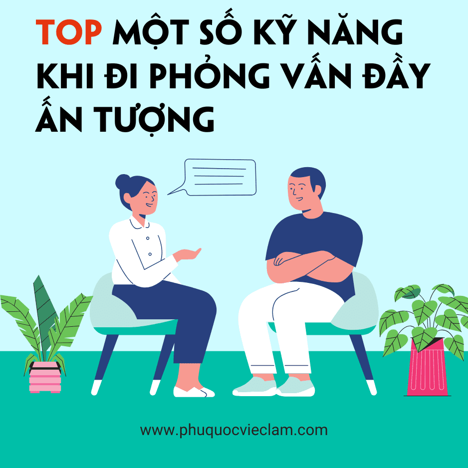 Top một số kỹ năng khi đi phỏng vấn đầy ấn tượng 1 Top một số kỹ năng khi đi phỏng vấn