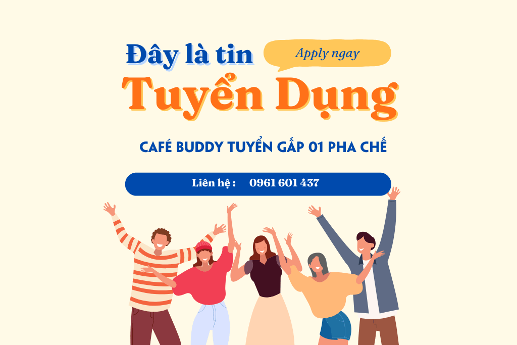Café Buddy Tuyển Gấp 01 Pha Chế 2 Café Buddy Tuyển Gấp 01 Pha Chế